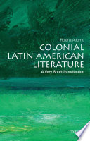 Colonial Latin American literature : a very short introduction