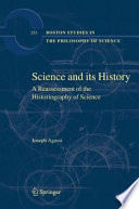 Science and Its History A Reassessment of the Historiography of Science