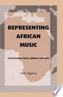 Representing African music : postcolonial notes, queries, positions