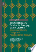 Beneficial property taxation for emerging market countries : addressing climate change and post-pandemic recovery