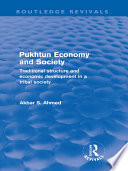 Pukhtun economy and society : traditional structure and economic development in a tribal society