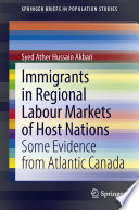 Immigrants in regional labour markets of host nations : some evidence from Atlantic Canada
