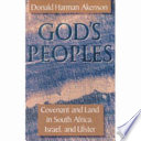 God's peoples : covenant and land in South Africa, Israel, and Ulster