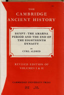 Egypt : the Amarna period and the end of the eighteenth dynasty