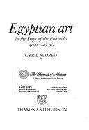 Egyptian art in the days of the pharaohs, 3100-320 BC