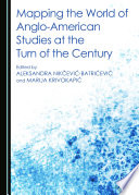 Mapping the World of Anglo-American Studies at the Turn of the Century.