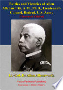 Battles And Victories Of Allen Allensworth, A.M., Ph. D., Lieutenant-Colonel, Retired, U.S. Army.
