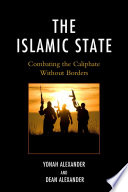 The Islamic State : combating the caliphate without borders