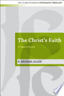The Christ's faith : a dogmatic account