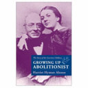 Growing up abolitionist : the story of the Garrison children