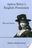 Aphra Behn's English feminism : wit and satire