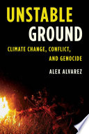 Unstable ground : climate change, conflict, and genocide