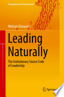 Leading Naturally The Evolutionary Source Code of Leadership