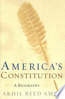 America's constitution : a biography /