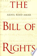 Bill of Rights : Creation and Reconstruction.