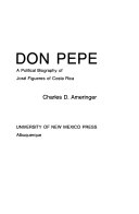 Don Pepe : a political biography of José Figueres of Costa Rica