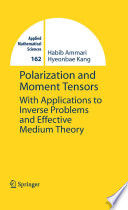 Polarization and Moment Tensors With Applications to Inverse Problems and Effective Medium Theory
