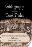 Bibliography and the book trades : studies in the print culture of early New England