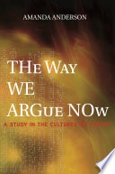 The way we argue now : a study in the cultures of theory
