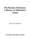The pursuit of fairness : a history of affirmative action