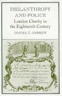 Philanthropy and police : London charity in the eighteenth century