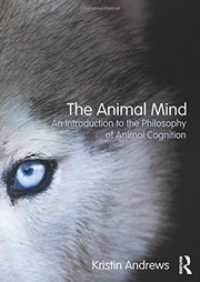 The animal mind : an introduction to the philosophy of animal cognition