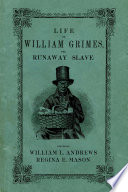Life of William Grimes, the Runaway Slave.