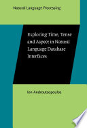 Exploring time, tense, and aspect in natural language database interfaces