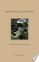 Whispers and shadows : a naturalist's memoir