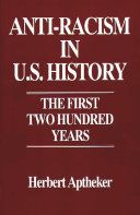 Anti-racism in U.S. history : the first two hundred years