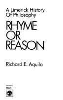 Rhyme or reason : a limerick history of philosophy