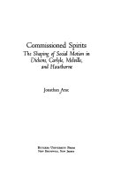 Commissioned spirits : the shaping of social motion in Dickens, Carlyle, Melville, and Hawthorne