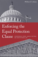 Enforcing the equal protection clause : Congressional power, judicial doctrine, and constitutional law