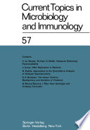 Current Topics in Microbiology and Immunology Ergebnisse der Mikrobiologie und Immunitätsforschung Volume 57
