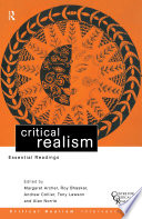 Critical Realism : Essential Readings.