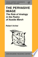 The Pervasive Image : the Role of Analogy in the Poetry of Ausiàs March.