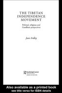 The Tibetan independence movement : political, religious and Gandhian perspectives