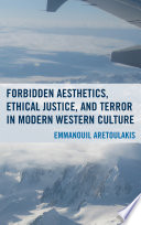 Forbidden aesthetics, ethical justice, and terror in modern western culture