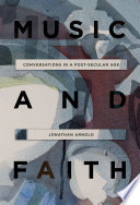 Music and faith : conversations in a post-secular age
