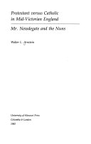 Protestant versus Catholic in Mid-Victorian England : Mr. Newdegate and the nuns