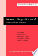 Romance Linguistics 2008 : Interactions in Romance. Selected papers from the 38th Linguistic Symposium on Romance Languages (LSRL), Urbana-Champaign, April 2008.