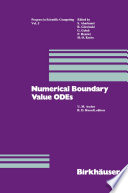 Numerical Boundary Value ODEs Proceedings of an International Workshop, Vancouver, Canada, July 10–13, 1984 /