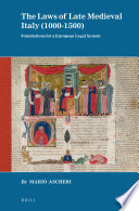 The laws of late medieval Italy : foundations for a European legal system
