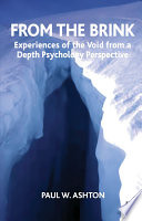From the brink : experiences of the void from a depth psychology perspective