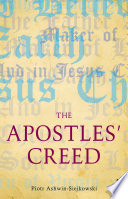 The Apostles' Creed : the Apostles' Creed and its early Christian context