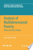 Analysis of multidimensional poverty : theory and case studies