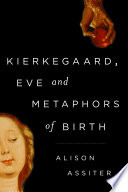 Kierkegaard, Eve, and metaphors of birth