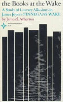 The books at the wake; a study of literary allusions in James Joyce's Finnegans wake.