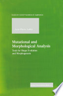 Mutational and Morphological Analysis Tools for Shape Evolution and Morphogenesis