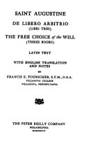 De libero arbitrio (libri tres); The free choice of the will (three books);